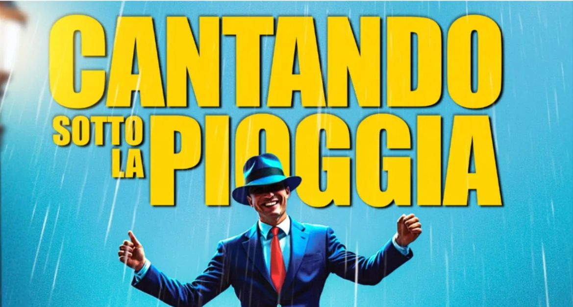 Cantando sotto la pioggia_ il musical arriva a Roma